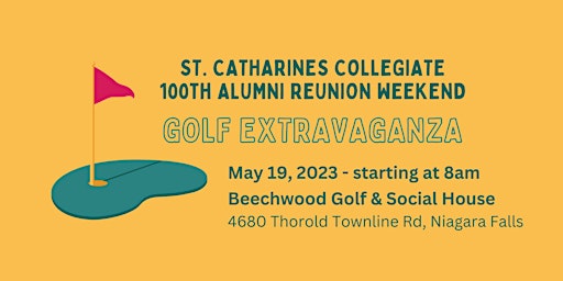 St. Catharines Collegiate 100th Alumni Reunion Weekend Golf Extravaganza