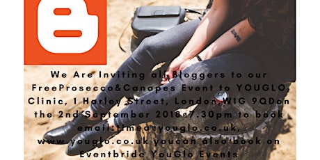 Bloggers Event at YOUGLO Clinic, 1 Harley Street, London, W1G 9QD, Free Prosecco&Canapes 2nd September 2018@7.30pm primary image
