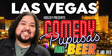 Hoozay Presents Comedy Pupusas and Beer | Las Vegas 21+