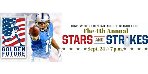 Golden Future Foundation presents 4th Annual Stars and Strikes hosted by Po...