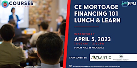 CE Mortgage Financing 101 Lunch & Learn