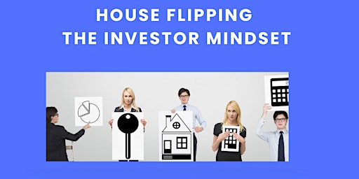 **HOUSE FLIPPING!** The Investor Mindset primary image