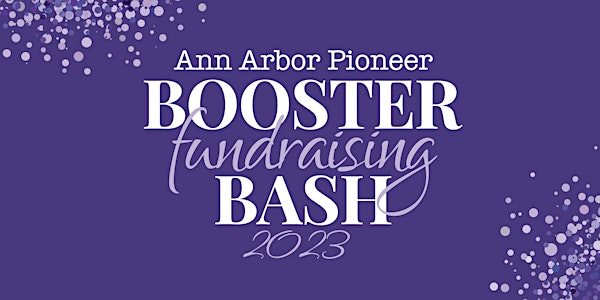 Ann Arbor Pioneer Booster Club Fundraiser Bash 2023