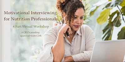Motivational Interviewing for Nutrition Professionals