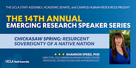 14th Annual Emerging Research Speaker Series, Dr. Shannon Speed (Chickasaw) primary image