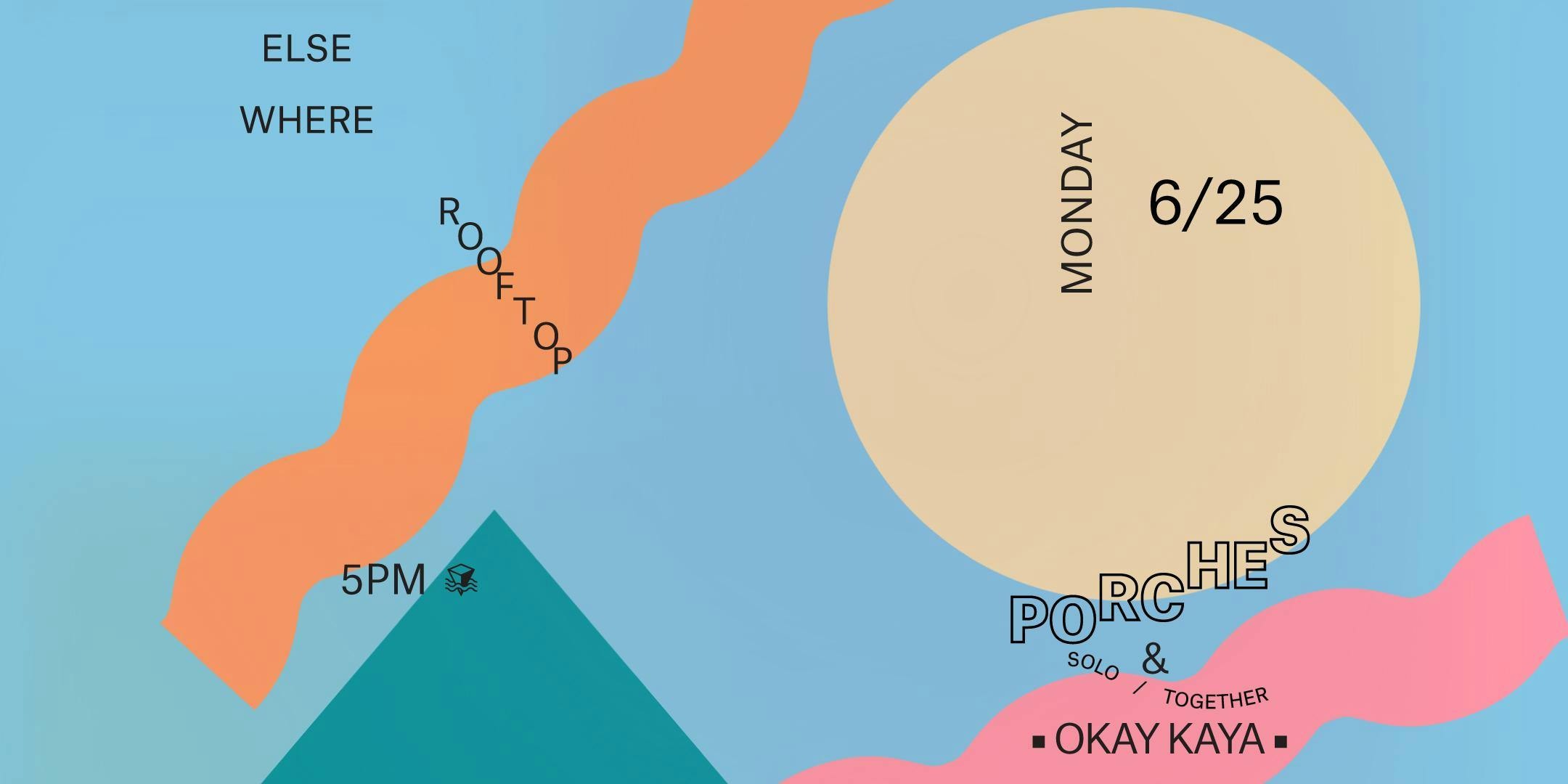 Porches & Okay Kaya (solo/together)