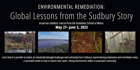 Environmental Remediation: Global Lessons from the Sudbury Story - Workshop