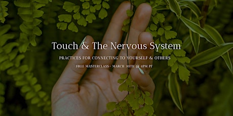 Imagen principal de Touch & the Nervous System: Practices for Connecting to Yourself  & Others