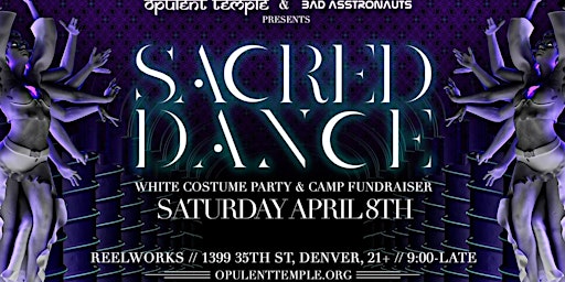 Opulent Temple & Bad Asstronauts : Sacred Dance (white costume party)