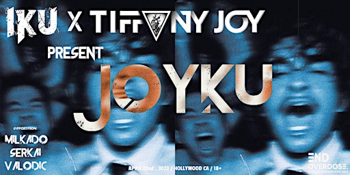 JOYKU (EDM SHOW)  in Hollywood,  CA  [ 18+]