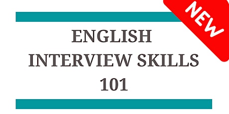 ONLINE  English Interview Skills 101: for English Language Learners primary image