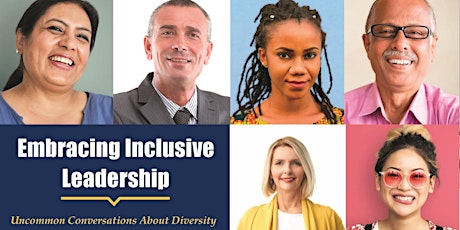 Hauptbild für Embracing Inclusive Leadership: Uncommon Conversations About Diversity