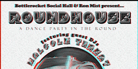 Dance Night: ROUNDHOUSE hosted by Ron Mist