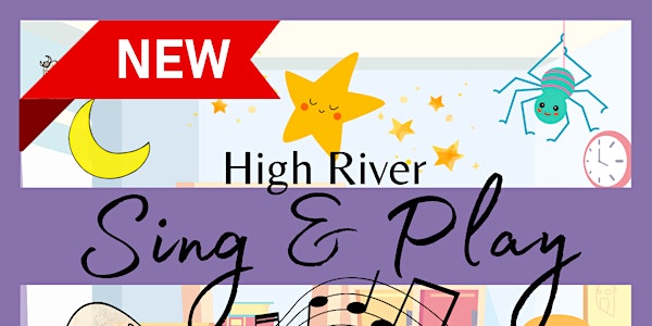 High River "Sing & Play" -  Family Literacy group for newcomer families