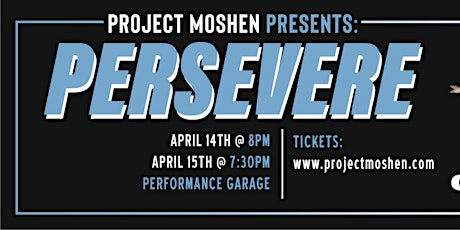 PERSEVERE - Project Moshen's Home Season Show