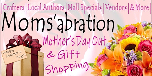 Moms'abration Mother's Day Out Merchant Market