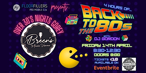 Over 30's Nights Gorey: Back To The 80's