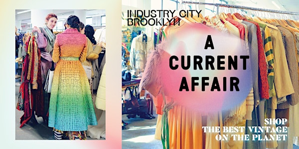 A Current Affair: Pop Up Vintage Marketplace in Brooklyn | Spring 2023