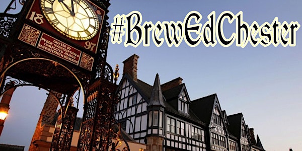 #BrewEdChester
