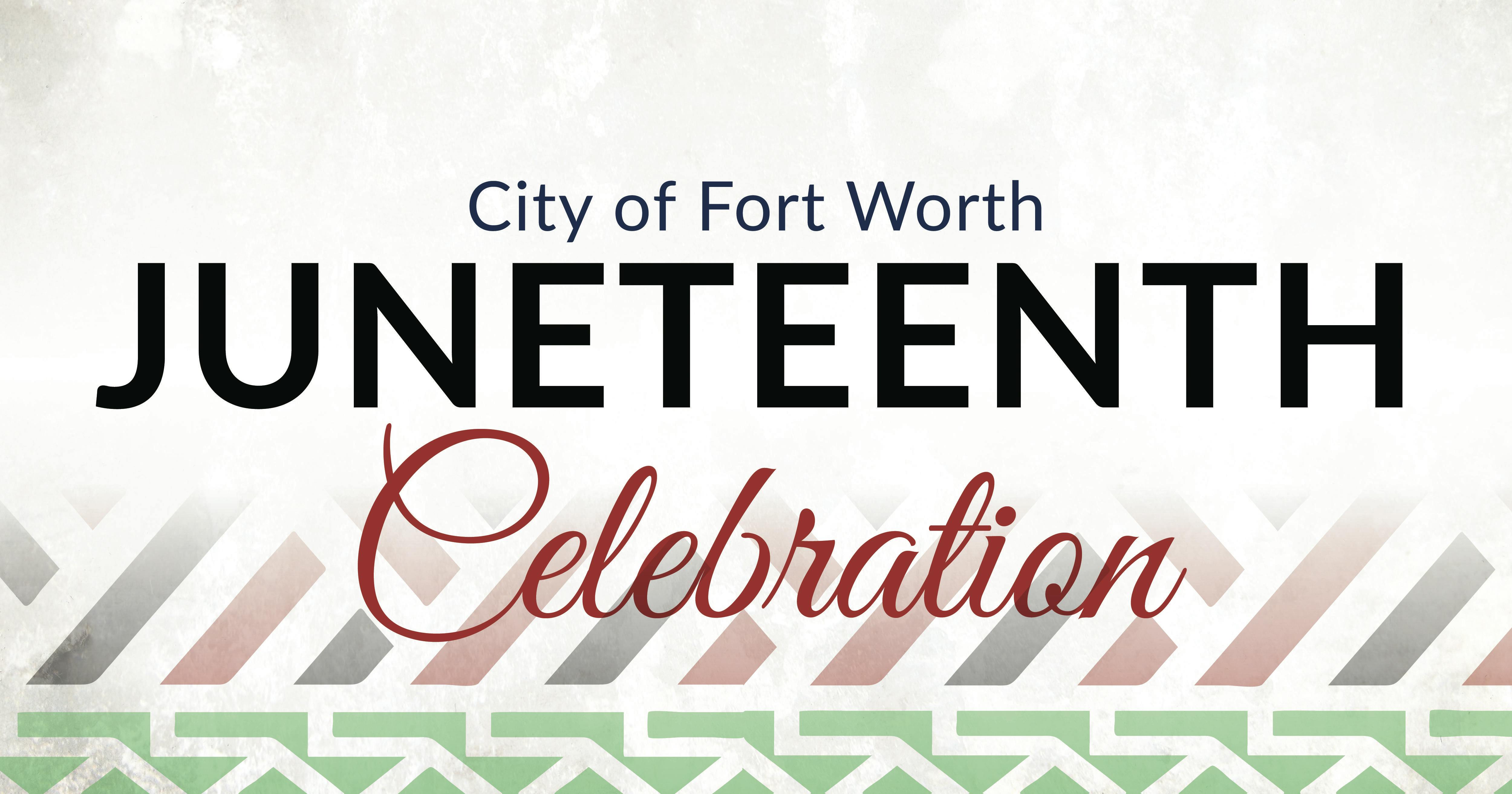 City of Fort Worth Juneteenth Celebration