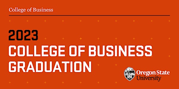 2023 OSU College of Business Undergraduate Graduation Ceremonies