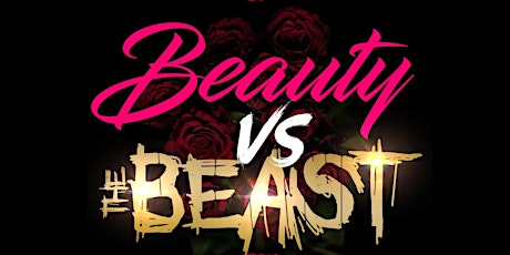 THE BATTLE ACADEMY PRESENTS "BEAUTY VS THE BEAST"