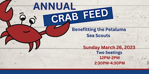 The Block Petaluma's Annual Crab Feed Benefitting the Petaluma Sea Scouts