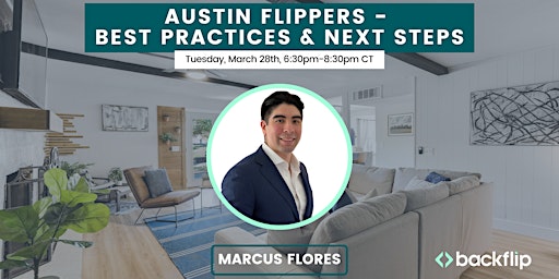 Austin Flippers - Best Practices and Next Steps