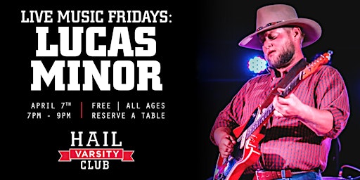 Live Music Friday with Lucas Minor