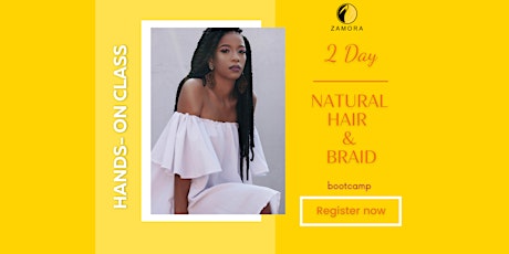 2 Day Natural Hair, & Braid Bootcamp