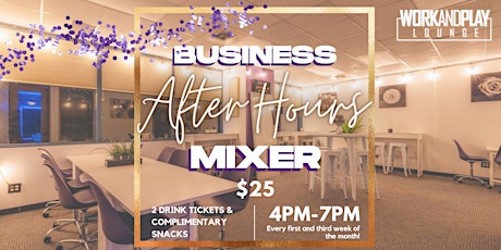 Work and Play Lounge: Business After Hours Mixer