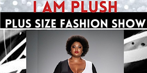 I AM PLUSH Plus Size Fashion Show primary image