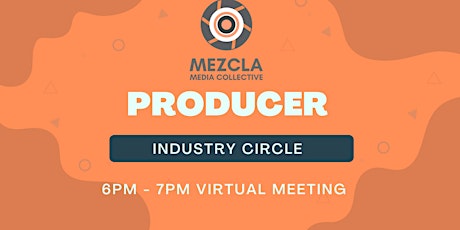 Mezcla Media Collective Producer Industry Circle