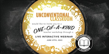 Teacher Workshop - Live Webinar - Unconventional Classroom