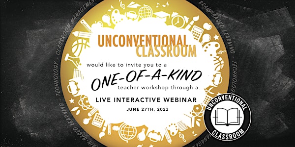 Teacher Workshop - Live Webinar - Unconventional Classroom
