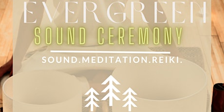 Evergreen Sound Ceremony primary image