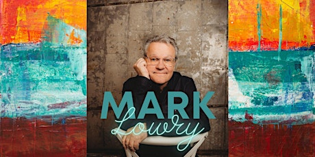 Mark Lowry with Special guest Endless Highway