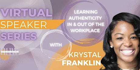 Virtual Speaker Series: Krystal Franklin on Authenticity