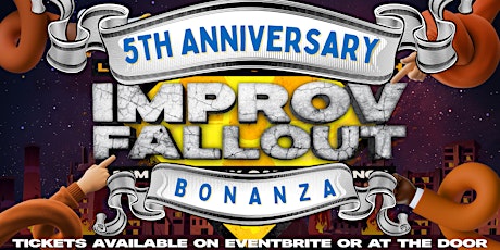 Improv Fallout 5th Anniversary Bonanza