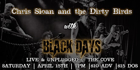 Chris Sloan and the Dirty Birds with Black Days Live at The Cove