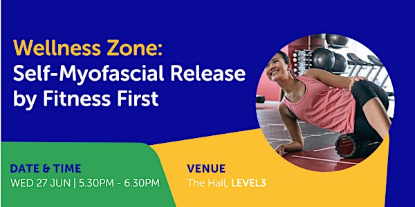 Wellness Zone: Self-Myofascial Release by Fitness First