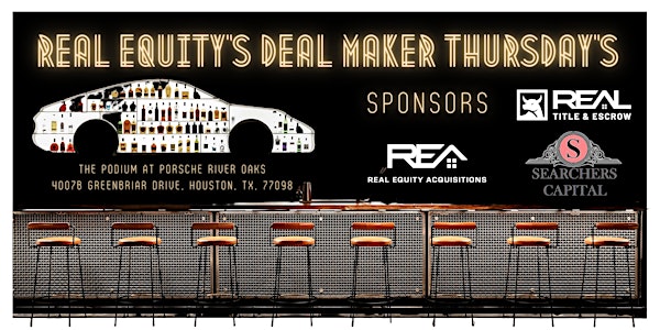 Real Equity's  Deal Maker Thursday's!