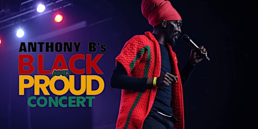 Anthony B's Black and Proud Concert 2025 primary image