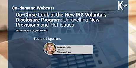 Recorded Webcast: Up-Close Look at the New IRS Voluntary Disclosure Program