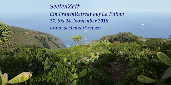 SeelenZeit - Ein FrauenRetreat auf La Palma