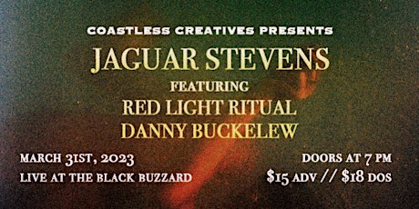Jaguar Stevens w/ Red Light Ritual + Danny Buckelew @ Black Buzzard