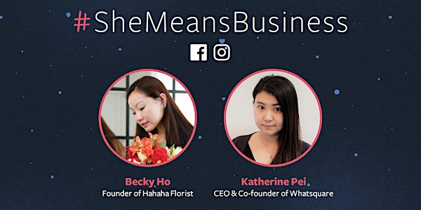 #SheMeansBusiness Workshop II: Introduction to Facebook and IG for Business