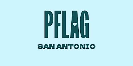 PFLAG San Antonio Support Group