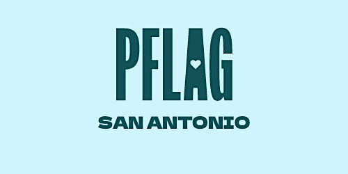 PFLAG San Antonio Support Group primary image