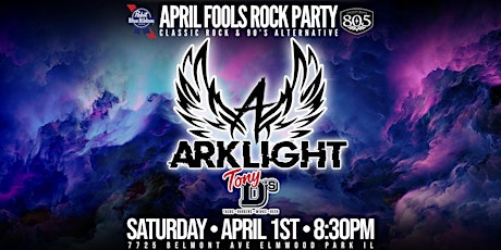 April Fool's Rock Party w/ Arklight  at Tony D's (NO COVER CHARGE)